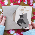 To My Snuggle Buddy Cat Card - Valentine's Day - Anniversary