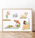 funny dog print with 'hot dogs'. Eg: dog in hot tub and sunbathing.