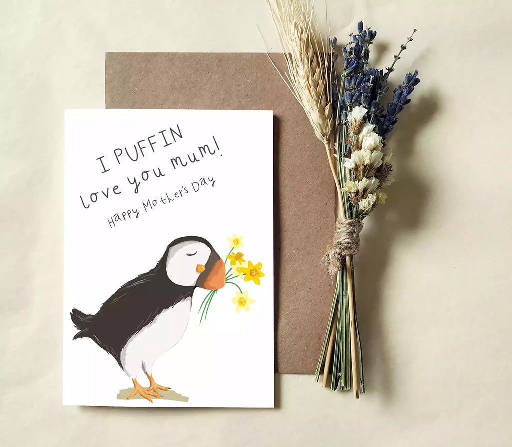 Puffin mother's day card. Features text 'I puffin love you mum!' Happy Mother's Day'